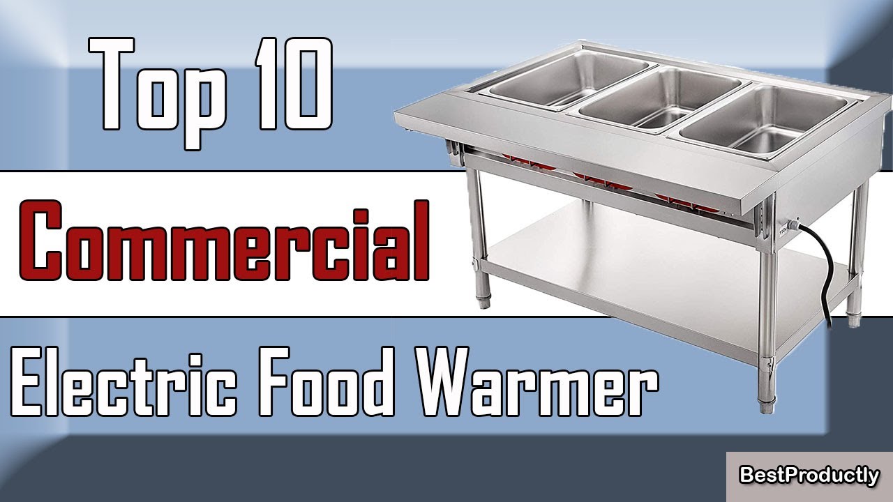 ✓ 10 Best Commercial Electric Food Warmer New Model 2022 