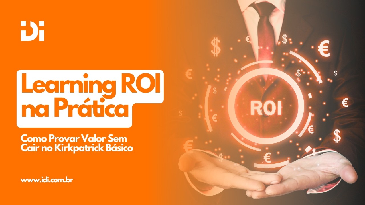 [Vídeo] Learning ROI na Prática: Como Provar Valor Sem Cair no Kirkpatrick Básico