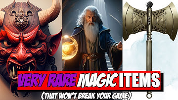 Must-Have Very Rare Magic Items For Any D&D Campaign (That Won