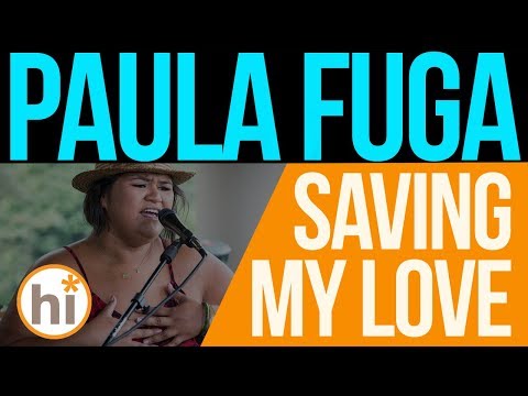 Paula Fuga - Saving My Love (HiSessions Live Music Video)