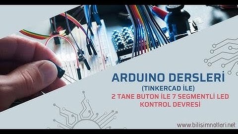 2 Tane Buton İle 7 Segmentli Led Kontrolü