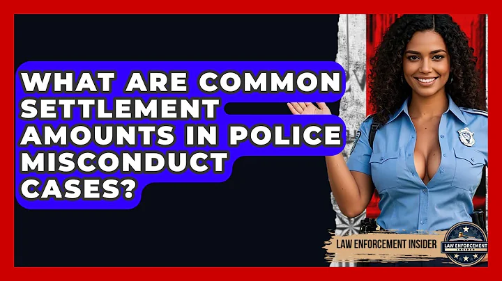 What Are Common Settlement Amounts In Police Misconduct Cases? - Law Enforcement Insider