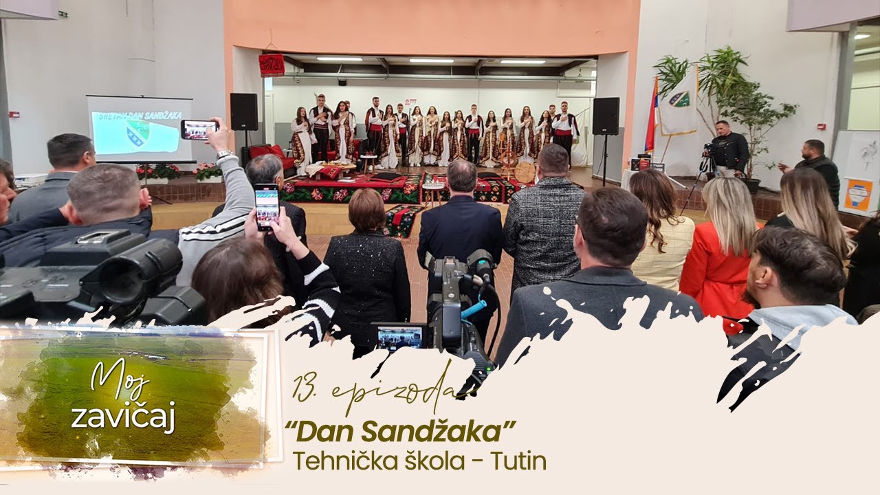 MOJ ZAVIČAJ - Dan Sandžaka - Tehnička škola Tutin