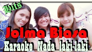 JOLMA BIASA -  Karaoke Nada Laki-laki
