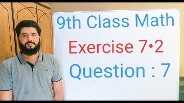 9th class Math Exercise 7.2 Question 7  Balochistan Board | FREE EDUCATION | Muhammad Hilal