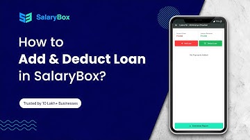 How to Add and Deduct Loan in SalaryBox? (Hindi)