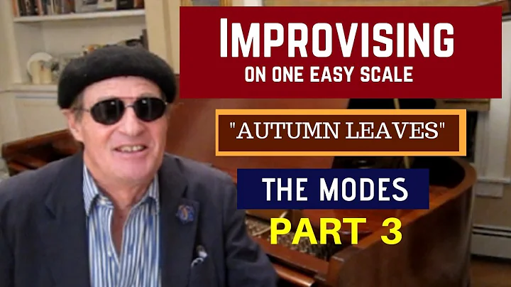 IMPROVISING ON ONE EASY SCALE: "Autumn Leaves"- MO...