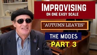 IMPROVISING ON ONE EASY SCALE: 'Autumn Leaves' MODES Part 3