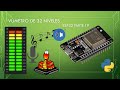 ✅Curso ESP32 parte 19: Vúmetro 32 niveles (MicroPython)