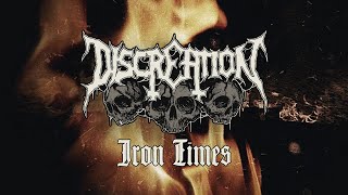 DISCREATION - Iron Times (Lyric Video)