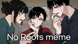 (OC)화양이랑 지원이로 No Roots meme