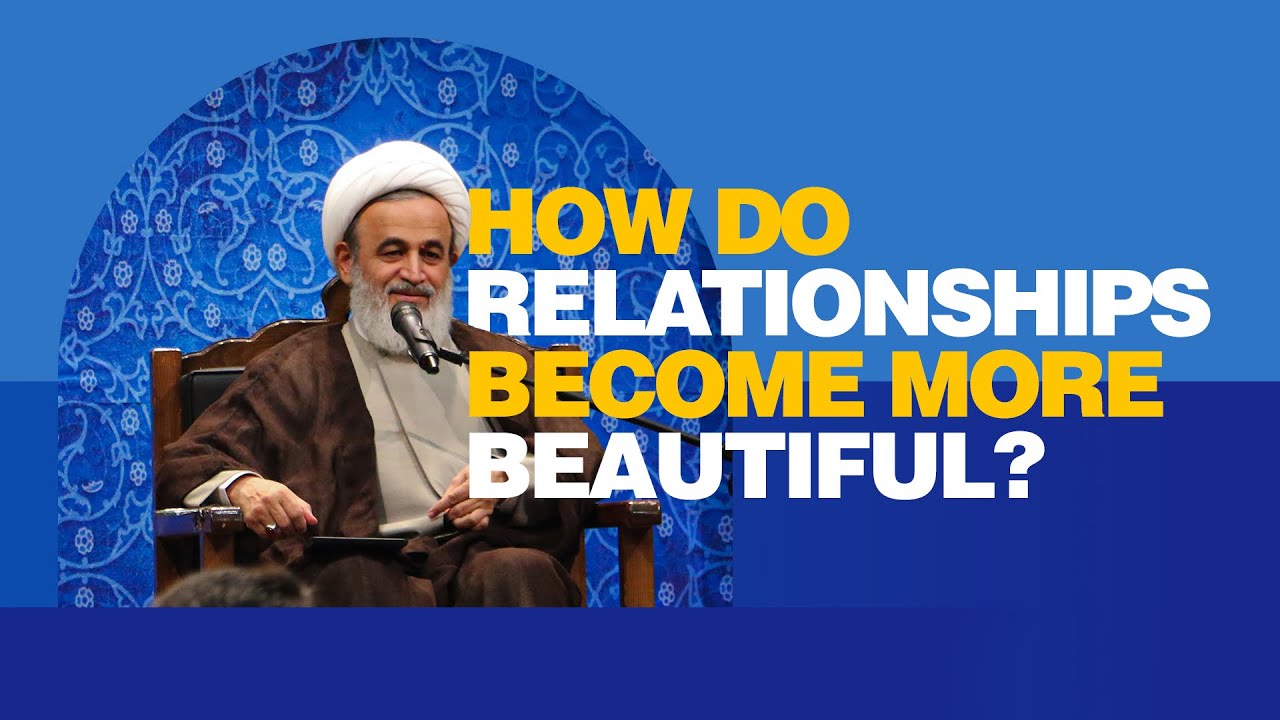 How do relationships become more beautiful?