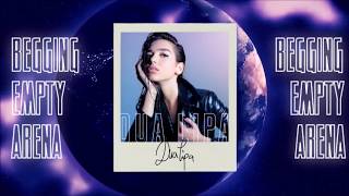 Dua Lipa  Begging empty Arena Version