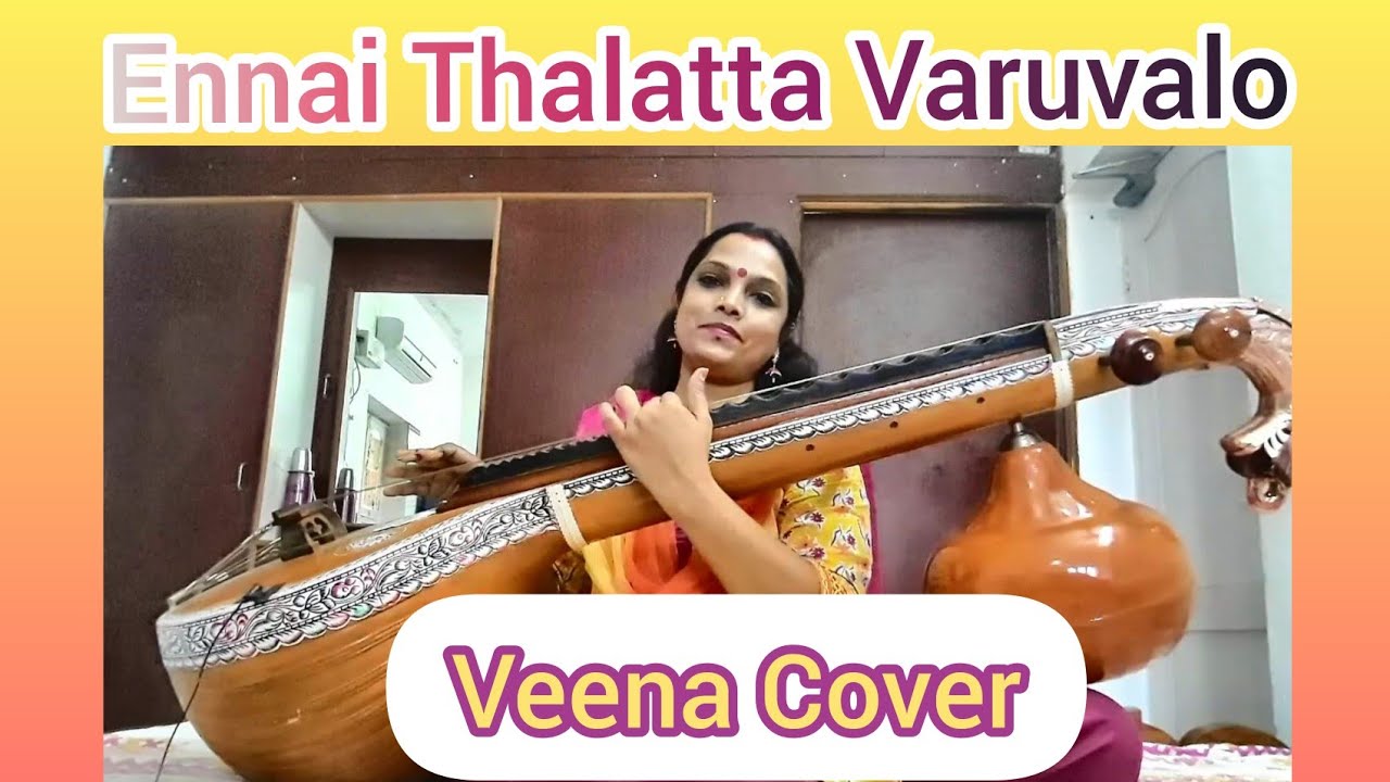 Ennai Thalatta Varuvala    Kadhlukku Mariyathai   Veena Cover