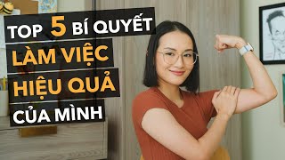 5 bí quyết làm việc hiệu quả của mình trong năm qua