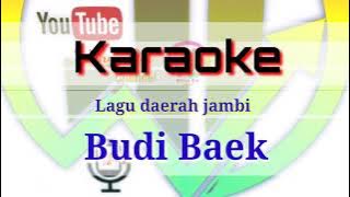 Karaoke - Budi baek - Budi baik - lagu daerah jambi