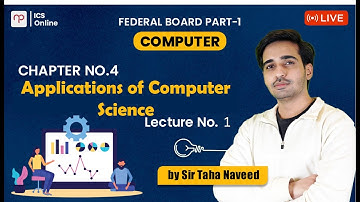 FBISE | Computer Part 1 | Applications of Computer Science| Lecture 1 | Sir Taha Naveed | ICS | NBF