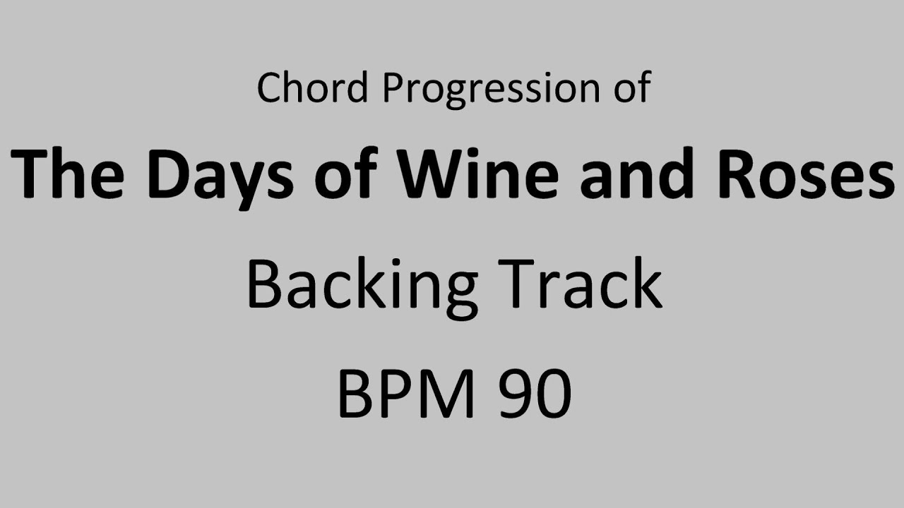 The Days of Wine and Roses - Backing Track - BPM 090