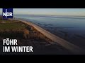 Föhr im Winter - Ruhe nach dem Ansturm | die nordstory | NDR Doku