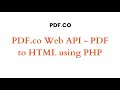 How to Convert PDF to HTML using PDF.co Web API in PHP