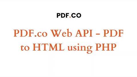 How to Convert PDF to HTML using PDF.co Web API in PHP