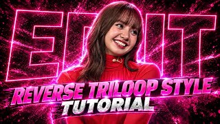 REVERSE TRILOOP STYLE Edit | CapCut Tutorial