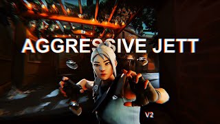 aggressive jett v2.