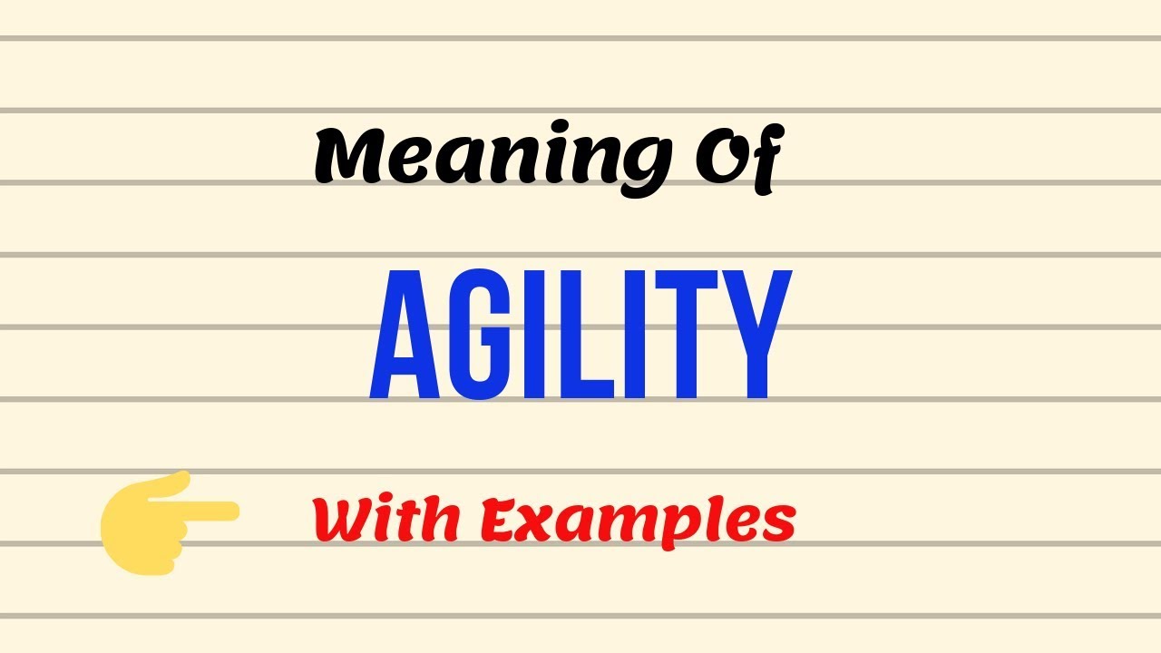 Meaning Of Agility || Examples || Urdu/Hindi - YouTube
