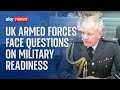 Senior armed forces leaders face questions on uks military readiness