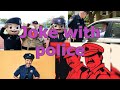 How do make policeman fool....