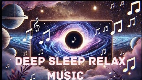 Black Hole Relaxing  Music record + Stress Relief + Deep sleep Music