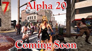 7 Days to Die Alpha 20 Confirmed Coming Soon! Streamer/Content Creator Weekend Application!