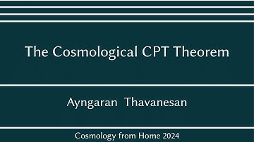 Ayngaran Thavanesan | The Cosmological CPT Theorem