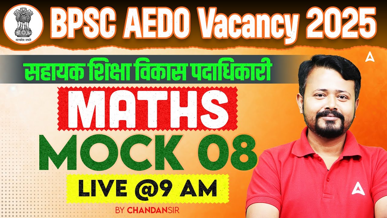 BPSC AEDO Vacancy 2025 | सहायक शिक्षा विकास पदाधिकारी | Maths Mock Class 08 Live @9 AM