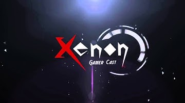 Cast Xenon :  New intro