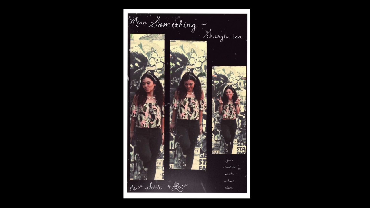 Mean something xx Georgia-Isa (Original)