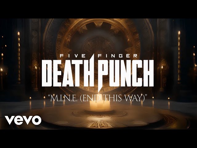 Five Finger Death Punch - M.I.N.E. (End This Way) - Official Lyric Video class=