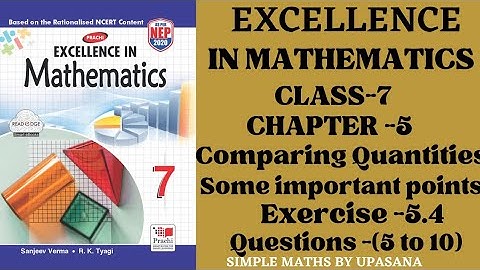 Excellence Math || Class-7 ||Prachi ||Chapter -5|| Comparing Quantities||Exercise-5.4|| Ques-(5to10)