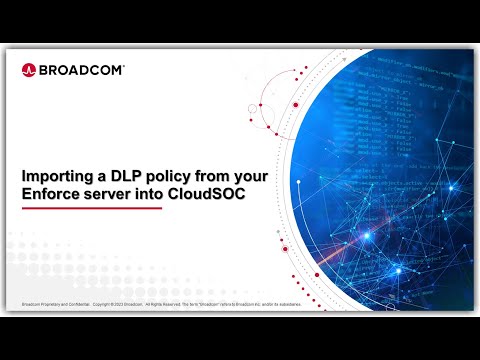 How to import a DLP Policy into CloudSOC as a DLP profile