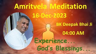 LIVE Amritvela Meditation 4:00 am : 16 - 12 - 2023 | by BK Deepak Bhai Ji, Noida