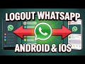 How To Logout WhatsApp Account (Android & iOS)