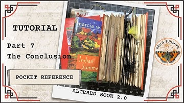 Junk Journal Tutorial - Altered Book 2.0 of Pockets Part 7 The Conclusion