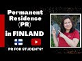 How to Get a Permanent Residence Permit (PR) in Finland?||PR for Students||