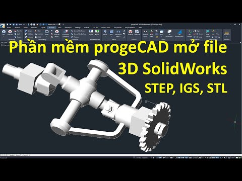 Phần mềm progeCAD mở file 3D SolidWorks, STEP, IGS, STL,...