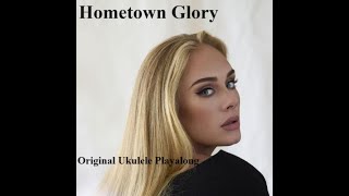 Hometown Glory Adele Original Ukulele Playalong