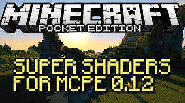 SUPER SHADERS FOR MCPE 0.12.1!! | MINECRAFT PE 0.12.1 SHADERS + BL