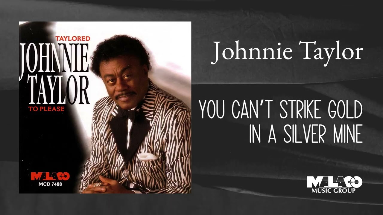 洋楽 L o r i G o l d Johnnie Taylor - You Can't Strike Gold In A Silver Mine - YouTube