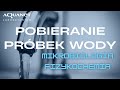 Pobieranie prbek wody do bada mikrobiologicznych oraz fizykochemicznych  aquanet laboratorium