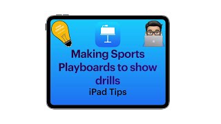 Keynote tips: Making sports Playboards to show drills (iPad tutorial 2020)