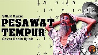 UNCLE DJINK COVER PESAWAT TEMPUR